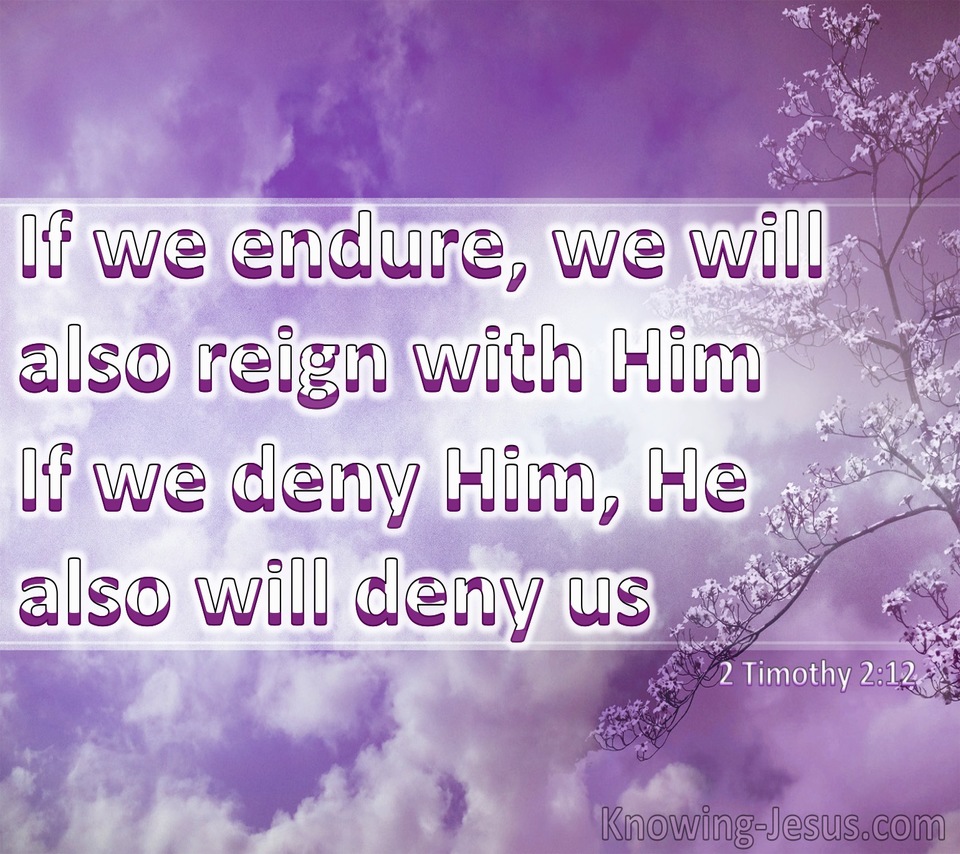 2 Timothy 2:12 If We Endure We Will Reign (purple)